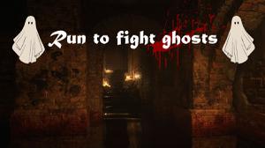 play Run To Fight Ghosts