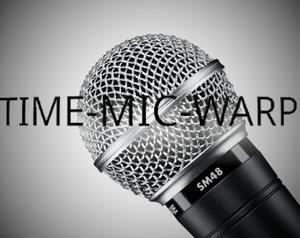 play Time-Mic-Warp