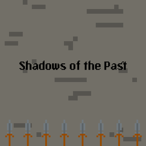 Shadows Of The Past (Vertical Slice) [Webgl]