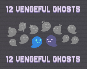 play 12 Vengeful Ghosts
