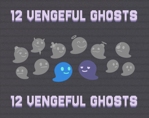 12 Vengeful Ghosts