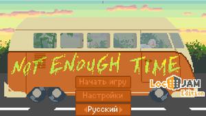 play [Ru] Недостаточно Времени | Not Enough Time