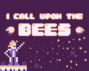 play I Call Upon The Bees!