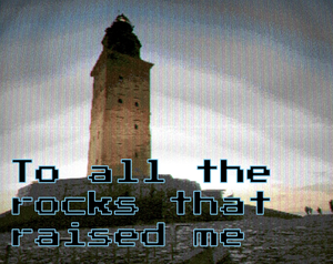 To All The Rocks That Raised Me