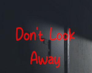 Don'T Look Away