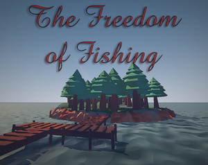 The Freedom Of Fishing