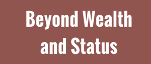 play Beyond Wealth And Status