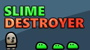 Slime Destroyer game