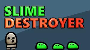 play Slime Destroyer