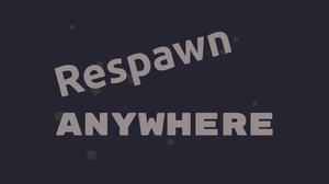play Respawn Anywhere