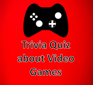 play Trivia Quiz About Video Games