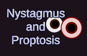 Proptosis And Nystagmus