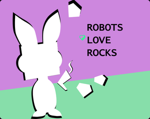 Robots Love Rocks