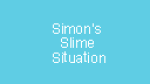 Simon'S Slime Situation