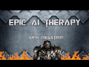 Epic Ai Therapy With Megatron game