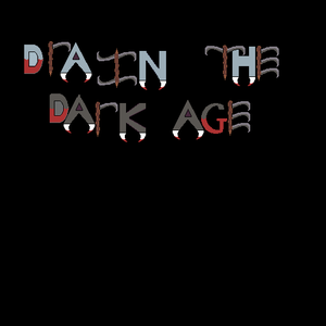 Drain The Dark Age