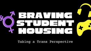 play Braving Student Housing