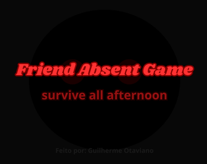 Friend Absent Game