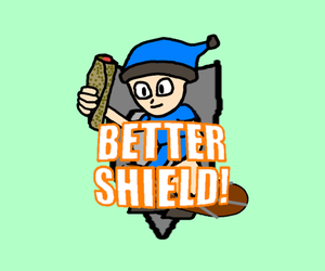 play Better Shield!