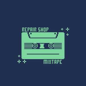 Repair Shop Mixtape game