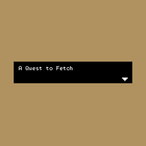 play A Quest To Fetch