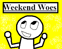 Weekend Woes game