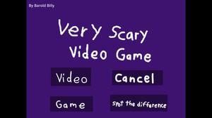 play Very Scary Video