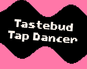 play Tastebud Tap Dancer