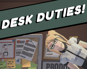 Desk Duties game