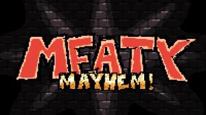 Meaty Mayhem (Demo)