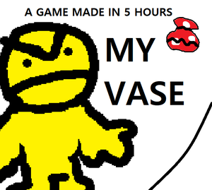 play My Vase (A Game Made In 5 Hours)