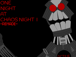play One Night At Chaos Night I Remade