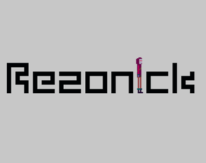 Rezonick (Gamejam Version)