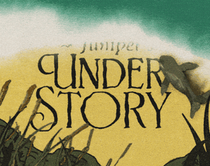 Juniper'S Understory game