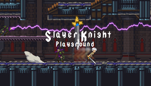 Slayer Knight Playground