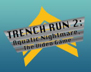 play Trench Run 2: Aquatic Nightmare, The Video Game