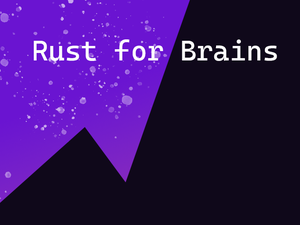 play Rust For Brains - Concept