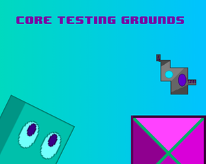 Core Testing Grounds game