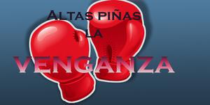 Altas Piñas La Venganza game