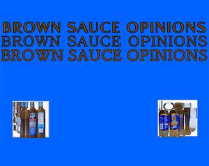play Brown Sauce Opinions