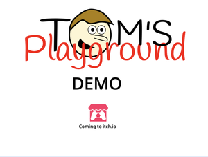 Tom'S Playground (Demo) game