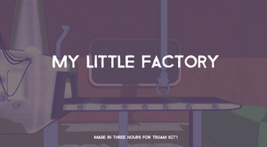 play My Little Factory [Jam]