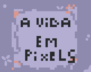 A Vida Em Pixels game