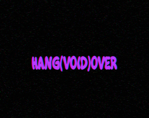 Hang(Void)Over game