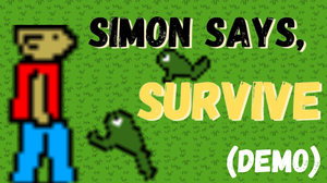 play Simon Says, Survive (Demo)