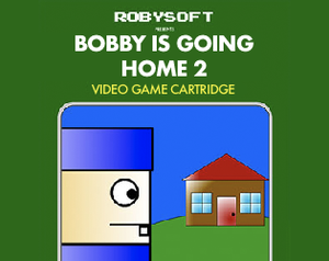 Bobby Is Going Home 2 game