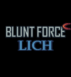 Blunt Force Lich game