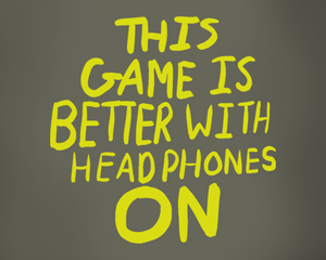 play This Game Is Better With Headphones