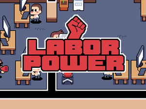 play Labor Power