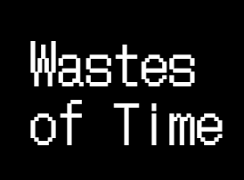 play Wastes Of Time